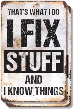 I Fix Stuff and I Know Things (2 Pack) 8 Inch x 12 Inch Novelty Plastic Sign Durable Weatherproof UV Protected Perfect for Garages Workshops Fun Gift for DIY Enthusiasts Crafted in the USA