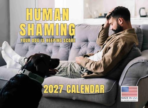 Human Shaming Calendar 2027 Funny Dog Monthly Wall