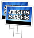 Jesus Saves 2 Pack of 12" x 16" Yard Sign & Stake | Advertise Your Business | Stake Included Image On Both Sides | Made in The USA