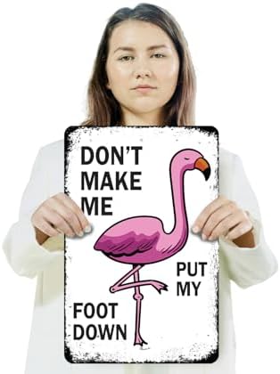 Don't Make Me Put My Foot Down 13 Inch x 20 Inch Novelty Plastic Sign Durable Weatherproof UV Protected Perfect for Offices Man Caves Fun Gag Gift for Friends Crafted in the USA