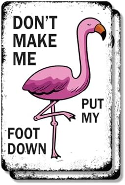 Don't Make Me Put My Foot Down (2 Pack) 7 Inch x 10 Inch Metal Sign Novelty Aluminum Durable Weatherproof UV Protected Perfect for Offices Man Caves Fun Gag Gift for Friends Crafted in the USA
