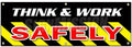 72" Think & Work Safely Banner Sign Worker OSHA Employee Workplace