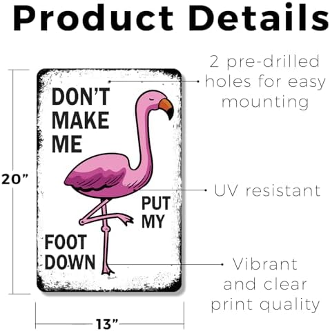 Don't Make Me Put My Foot Down 13 Inch x 20 Inch Novelty Plastic Sign Durable Weatherproof UV Protected Perfect for Offices Man Caves Fun Gag Gift for Friends Crafted in the USA
