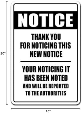 Notice Thank You for Noticing Sign Noticed Noted Fun Office | Indoor/Outdoor | 20" Tall