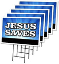 Jesus Saves 5 Pack of 18" x 24" Yard Sign & Stake | Advertise Your Business | Stake Included Image On Front Only | Made in The USA