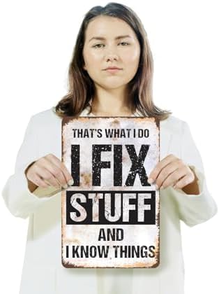 I Fix Stuff and I Know Things 10 Inch x 14 Inch Novelty Plastic Sign Durable Weatherproof UV Protected Perfect for Garages Workshops Fun Gift for DIY Enthusiasts Crafted in the USA