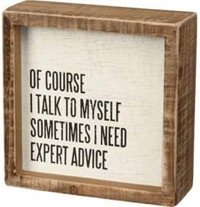 Primitives by Kathy Funny Box Sign with Natural Wood Frame and Inset Design, Sassy Home Decor, Rustic Style with Distressed Details, 5 by 5 Inches, Designed for Wall or Tabletop Display