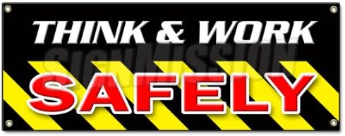 Think & Work Safely Banner Sign Worker Procedure OSHA Employee Safety Workplace