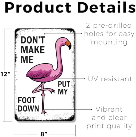 Don't Make Me Put My Foot Down 8 Inch x 12 Inch Novelty Plastic Sign Durable Weatherproof UV Protected Perfect for Offices Man Caves Fun Gag Gift for Friends Crafted in the USA