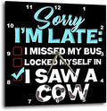 3dRose Wall Clock Silent - 13 inch - Sorry IAM Late I Saw a Cow for Farm Farmer Lovers - Farmer