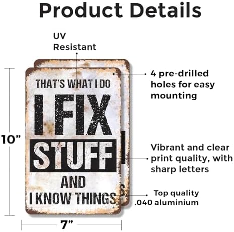 I Fix Stuff and I Know Things (2 Pack) 7 Inch x 10 Inch Metal Sign Novelty Aluminum Durable Weatherproof UV Protected Perfect for Garages Workshops Fun Gift for DIY Enthusiasts Crafted in the USA