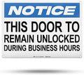 TRADESAFE This Door to Remain Unlocked During Business Hours Sign, Quick Install Aluminum Safety Sign, Light Reflective, UV-Resistant, Waterproof, 14” X 10” This Door To Remain Unlocked Sign