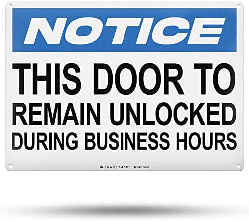 TRADESAFE This Door to Remain Unlocked During Business Hours Sign, Quick Install Aluminum Safety Sign, Light Reflective, UV-Resistant, Waterproof, 14” X 10” This Door To Remain Unlocked Sign