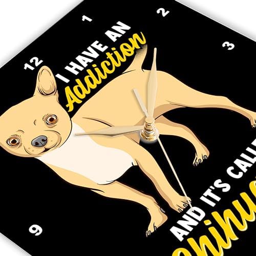 3dRose Wall Clock Silent - 10 inch - I Have an Addiction and it is Called Chihuahua Dog - Dog