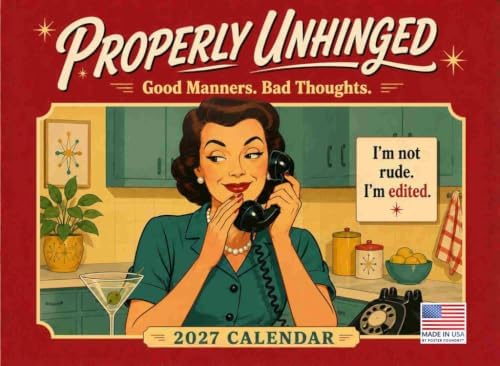 Properly Unhinged Witty Adult Sayings Calendar 2027 Wall Monthly