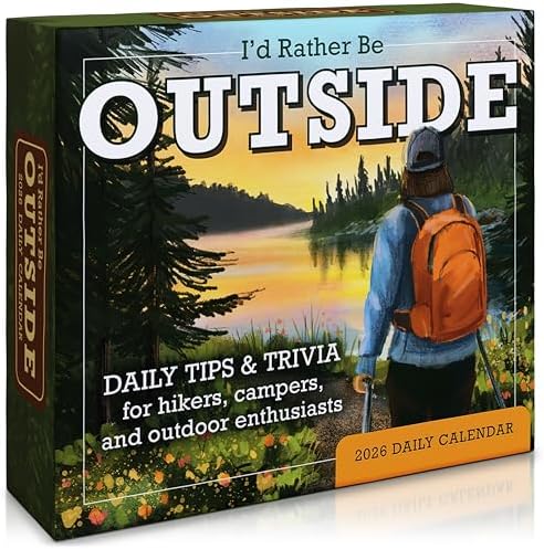 I’d Rather Be Outside 2026 Daily Desk Calendar: Boxed Page-a-Day Outdoor Adventure Calendar with Day-to-Day Hiking Tips, Camping Trivia & Nature Quotes