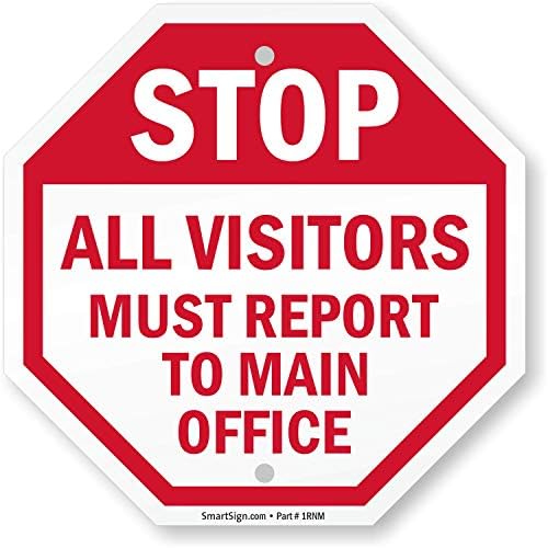 SmartSign 10 x 10 inch “Stop - All Visitors Must Report To Main Office” Octagon Sign, Digitally Printed, 55 mil HDPE Plastic, Red and White