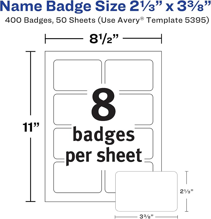 Avery® Flexible Printable Name Tags, 2-1/3" x 3-3/8", Matte White, 400 Removable Name Badges for Laser and Inkjet Printers (5395)