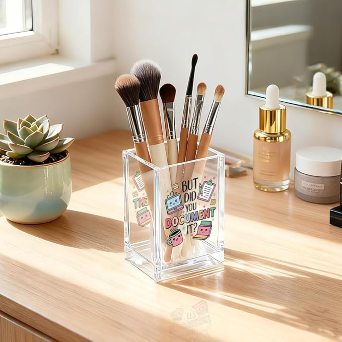 QYUVK But Did You Document It Acrylic Cosmetic Pencil Holder Cup, Pen Holder for Home Office Desk Accessories for Coworker Boss Nurse HR Assistant, Office Desk Pen Organizer, Funny Work Gifts