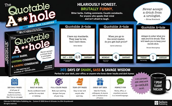 The Quotable A*Hole 2027 Daily Desk Calendar: Boxed Page-a-Day Humor Calendar with Day-to-Day Bitter Barbs, Cutting Comments & Caustic Comebacks