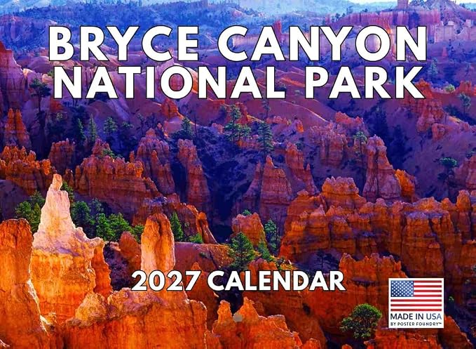 Bryce Canyon National Park Calendar 2027 Monthly Wall | American Made In The USA