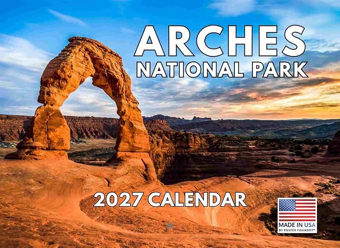 Arches National Park Calendar 2027 Monthly Wall Calender 12 Month