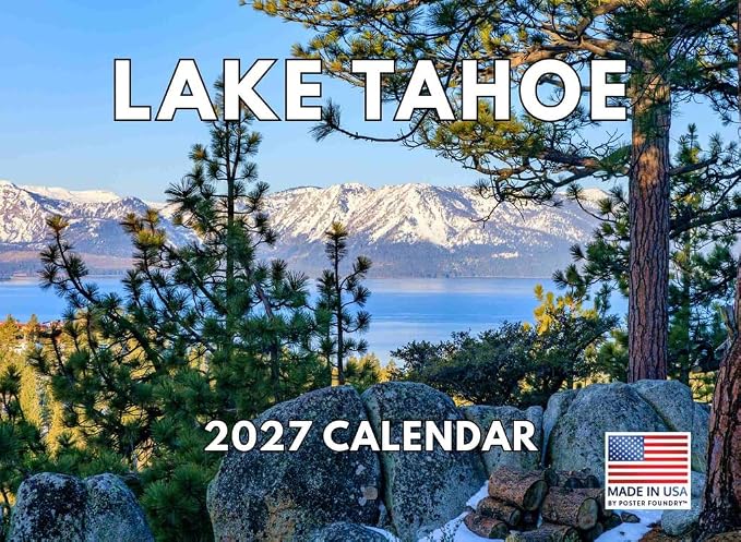 Lake Tahoe Calendar 2027 Monthly Wall Calender 12 Month | American Made In The USA