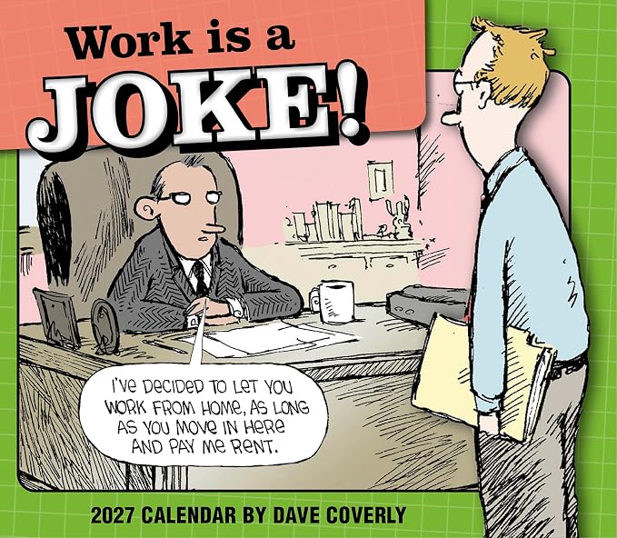 Work is a Joke 2027 Daily Desk Calendar: Boxed Page-a-Day Humor Calendar by Dave Coverly with Day-to-Day Workplace Jokes, Cartoons & Sarcastic Office Laughs