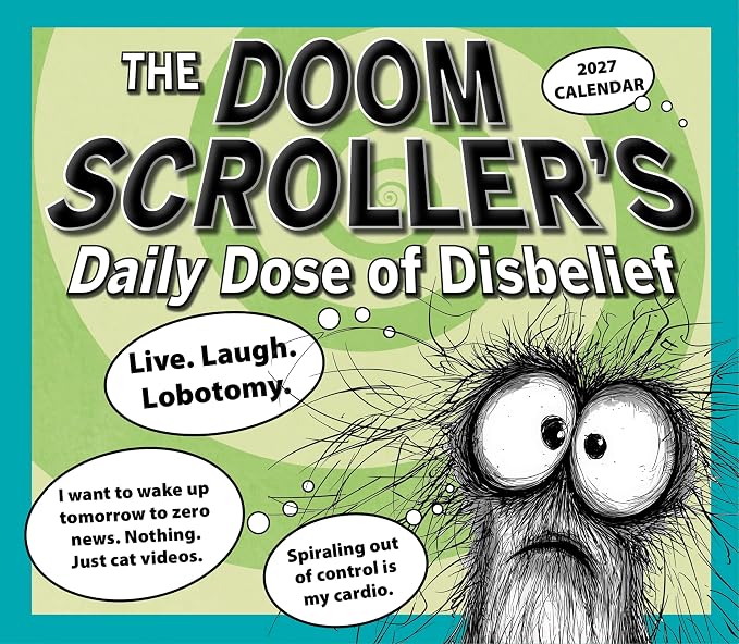 The Doomscroller's 2027 Daily Desk Calendar: Boxed Page-a-Day Calendar for Home and Office Organization with Full-Color Tear-Off Pages & Cardboard Easel