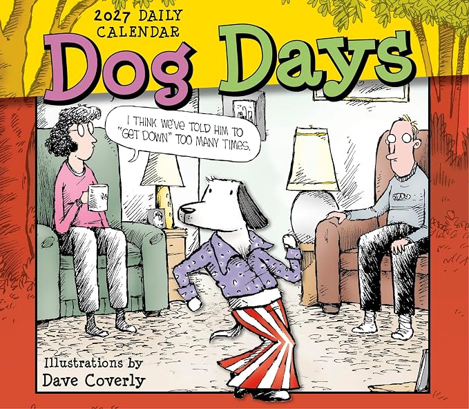 Dog Days 2027 Daily Desk Calendar: Boxed Page-a-Day Funny Dog Cartoon Calendar by Dave Coverly with Day-to-Day Laughs & Canine Comedy